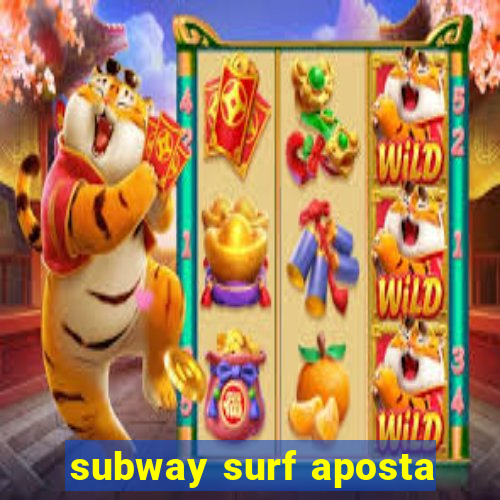 subway surf aposta